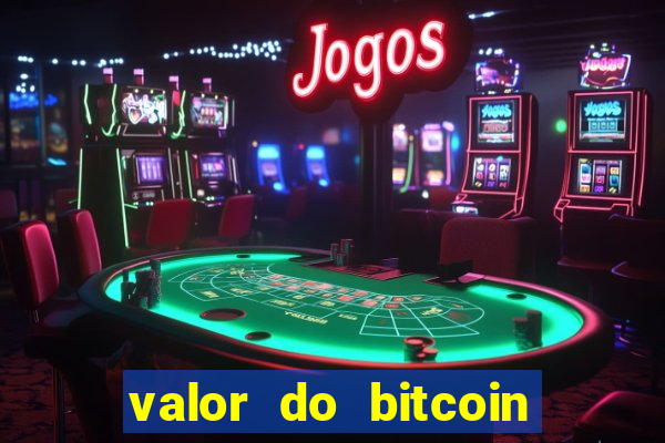 valor do bitcoin em 2020 em reais